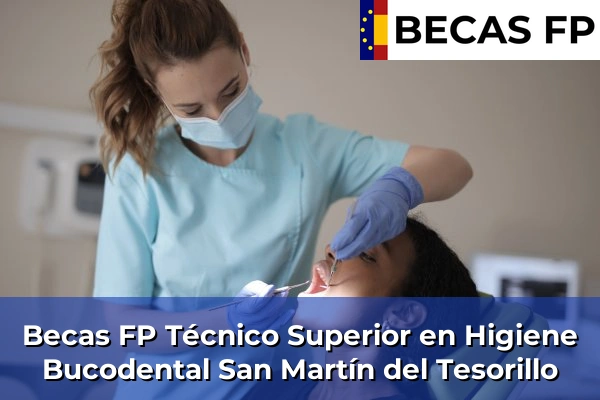 Becas FP Técnico Superior en Higiene Bucodental en San Martín del Tesorillo
