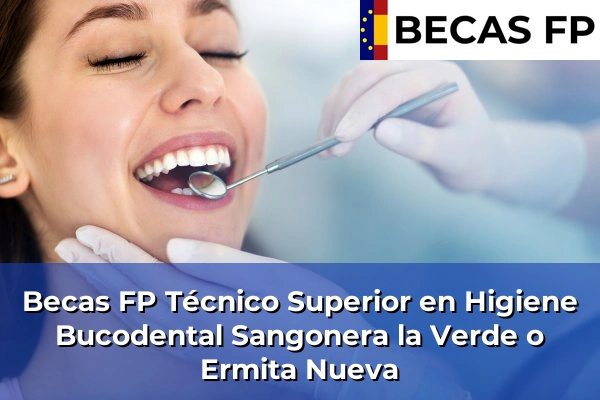Becas FP Técnico Superior en Higiene Bucodental en Sangonera la Verde o Ermita Nueva
