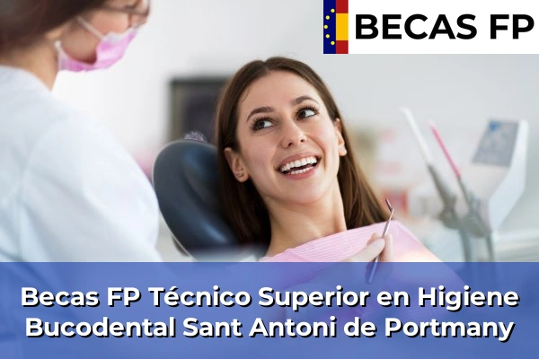 Becas FP Técnico Superior en Higiene Bucodental en Sant Antoni de Portmany