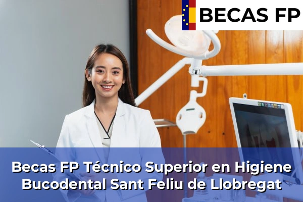Becas FP Técnico Superior en Higiene Bucodental en Sant Feliu de Llobregat