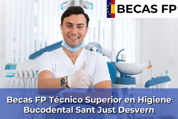 Becas FP Técnico Superior en Higiene Bucodental en Sant Just Desvern