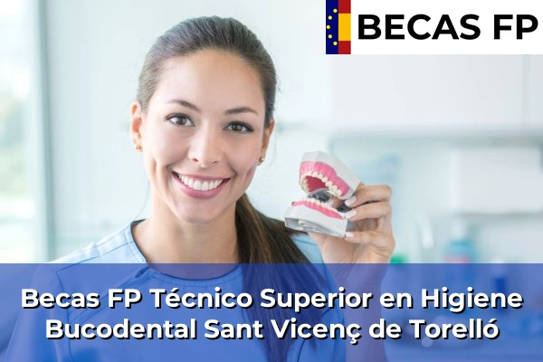 Becas FP Técnico Superior en Higiene Bucodental en Sant Vicenç de Torelló