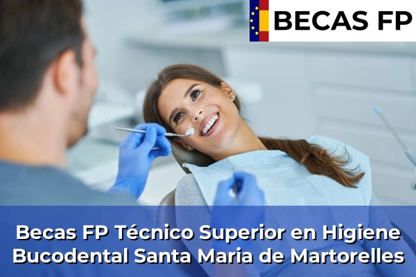 Becas FP Técnico Superior en Higiene Bucodental en Santa Maria de Martorelles