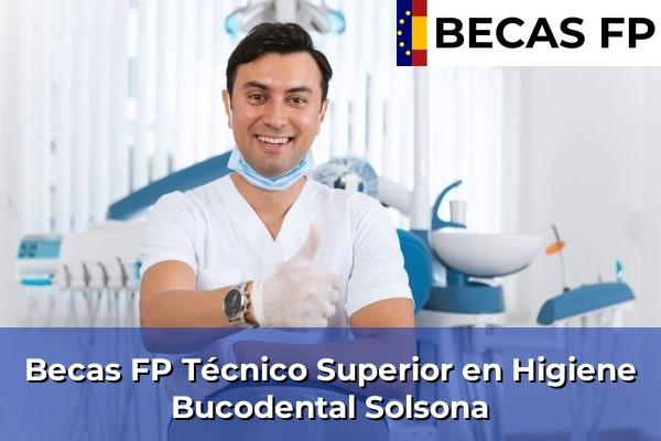 Becas FP Técnico Superior en Higiene Bucodental en Solsona