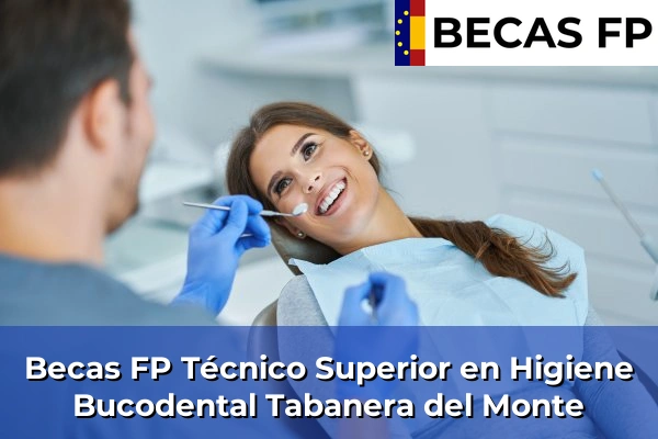 Becas FP Técnico Superior en Higiene Bucodental en Tabanera del Monte