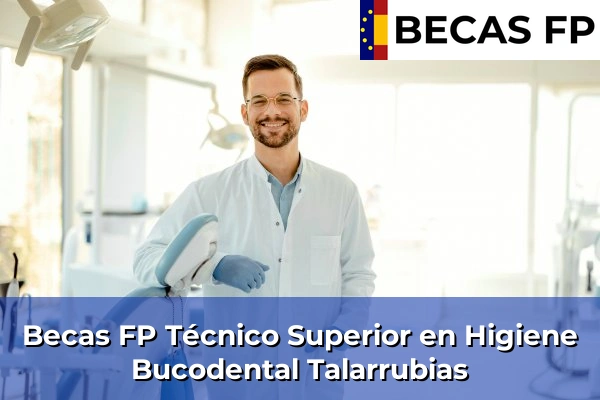 Becas FP Técnico Superior en Higiene Bucodental en Talarrubias