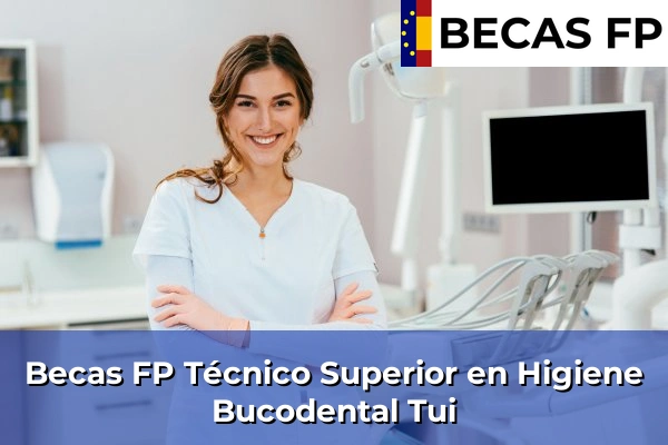 Becas FP Técnico Superior en Higiene Bucodental en Tui