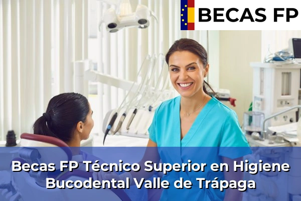Becas FP Técnico Superior en Higiene Bucodental en Valle de Trápaga