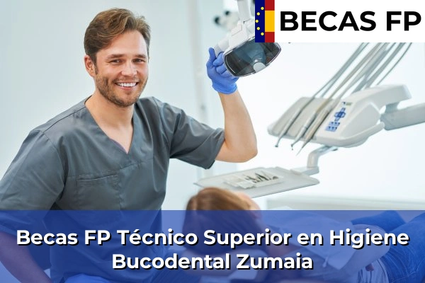Becas FP Técnico Superior en Higiene Bucodental en Zumaia