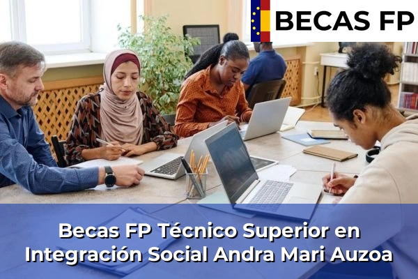 Becas FP Técnico Superior en Integración Social en Andra Mari Auzoa