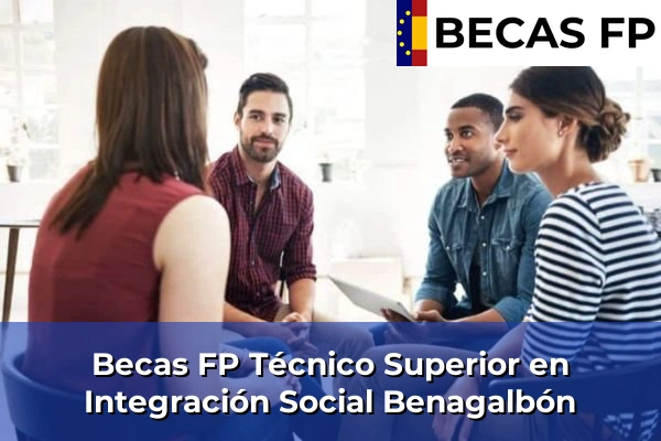 Becas FP Técnico Superior en Integración Social en Benagalbón