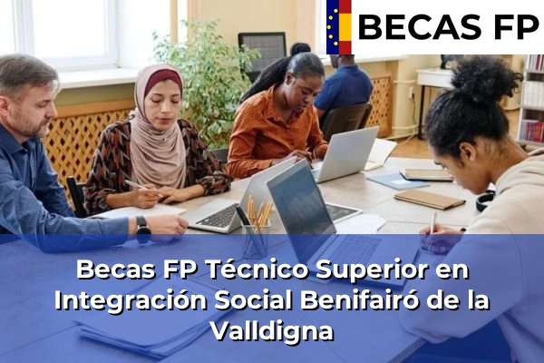 Becas FP Técnico Superior en Integración Social en Benifairó de la Valldigna
