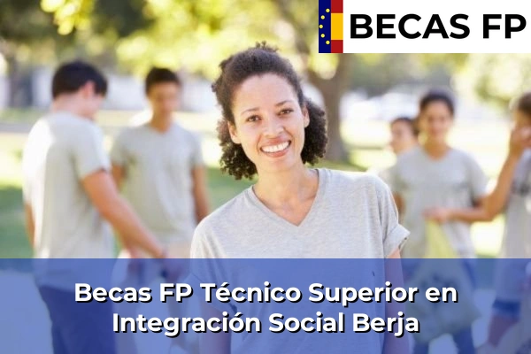 Becas FP Técnico Superior en Integración Social en Berja