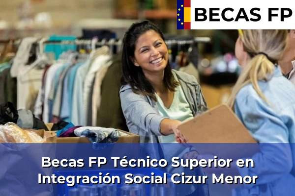 Becas FP Técnico Superior en Integración Social en Cizur Menor