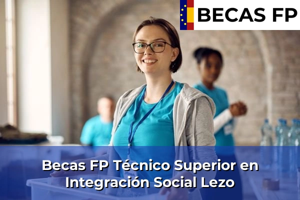 Becas FP Técnico Superior en Integración Social en Lezo