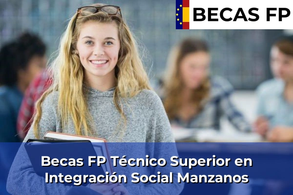 Becas FP Técnico Superior en Integración Social en Álava 10 Becas FP Técnico Superior en Integración Social en Manzanos