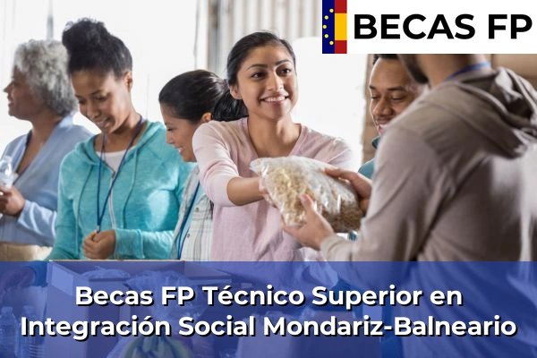 Becas FP Técnico Superior en Integración Social en Pontevedra 45 Becas FP Técnico Superior en Integración Social en Mondariz-Balneario
