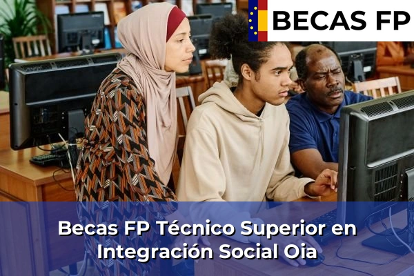 Becas FP Técnico Superior en Integración Social en Pontevedra 52 Becas FP Técnico Superior en Integración Social en Oia
