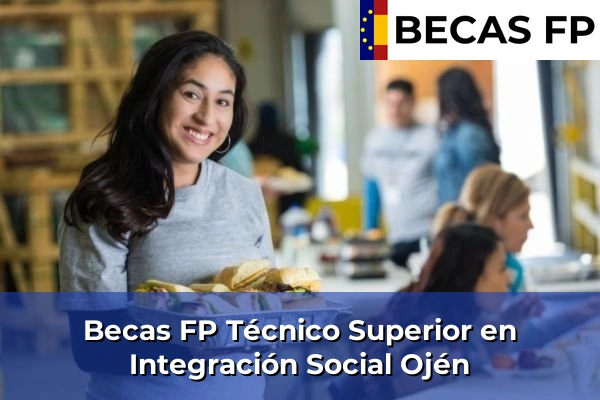 Becas FP Técnico Superior en Integración Social en Ojén