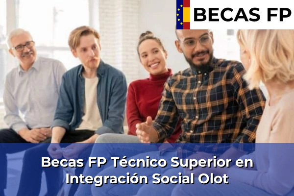 Becas FP Técnico Superior en Integración Social en Olot