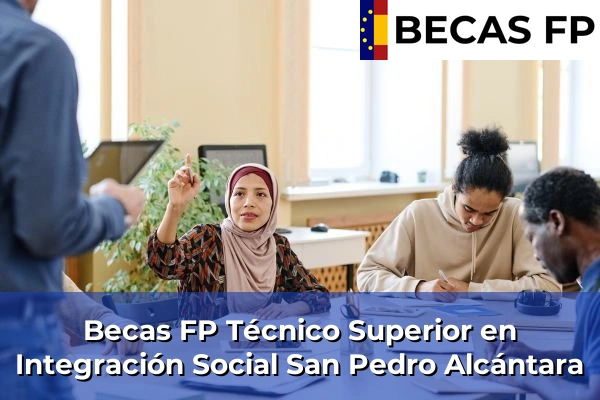 Becas FP Técnico Superior en Integración Social en San Pedro Alcántara