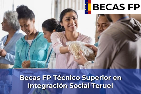 Becas FP Técnico Superior en Integración Social en Teruel