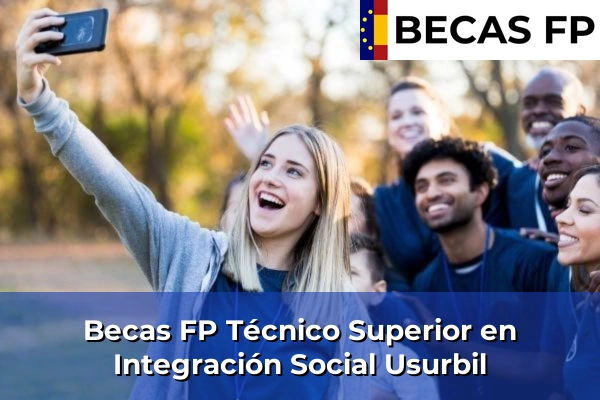 Becas FP Técnico Superior en Integración Social en Usurbil