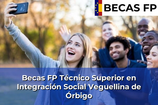 Becas FP Técnico Superior en Integración Social en Veguellina de Órbigo