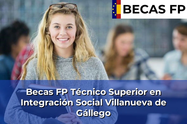 Becas FP Técnico Superior en Integración Social en Villanueva de Gállego