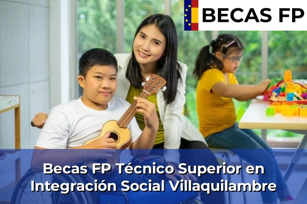 Becas FP Técnico Superior en Integración Social en Villaquilambre