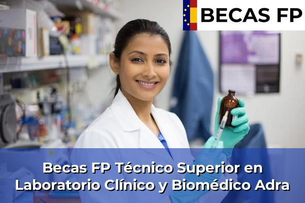 Becas FP Técnico Superior en Laboratorio Clínico y Biomédico en Almería 2 Becas FP Técnico Superior en Laboratorio Clínico y Biomédico en Adra