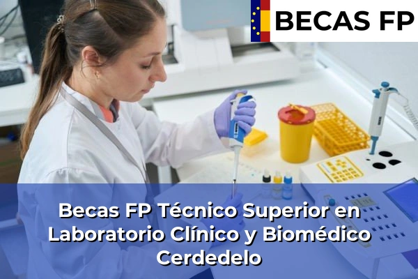 Becas FP Técnico Superior en Laboratorio Clínico y Biomédico en Pontevedra 36 Becas FP Técnico Superior en Laboratorio Clínico y Biomédico en Cerdedelo
