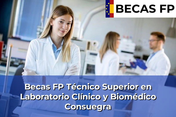 Becas FP Técnico Superior en Laboratorio Clínico y Biomédico en Consuegra