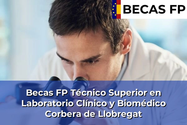 Becas FP Técnico Superior en Laboratorio Clínico y Biomédico en Corbera de Llobregat