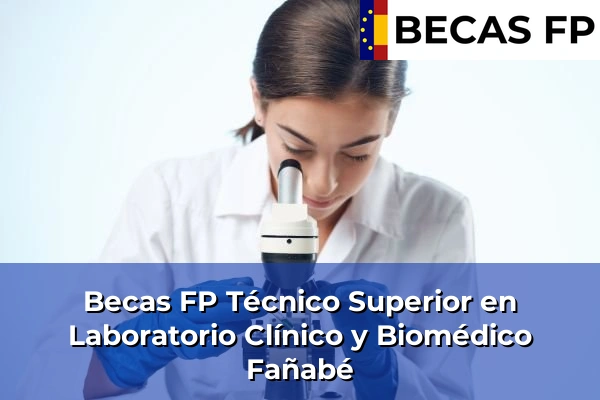 Becas FP Técnico Superior en Laboratorio Clínico y Biomédico en Fañabé