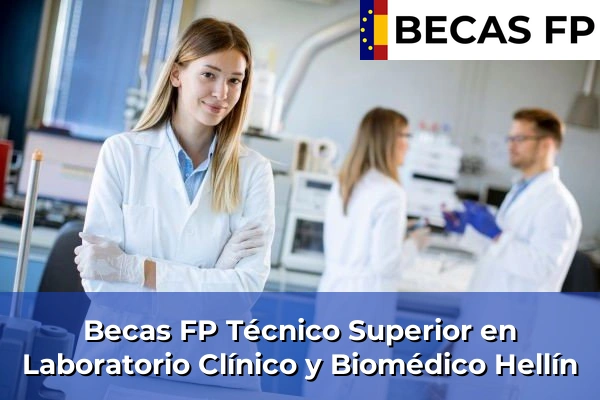 Becas FP Técnico Superior en Laboratorio Clínico y Biomédico en Hellín