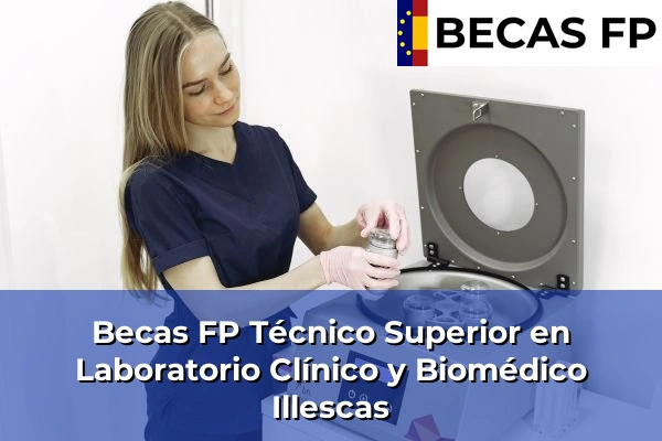Becas FP Técnico Superior en Laboratorio Clínico y Biomédico en Illescas
