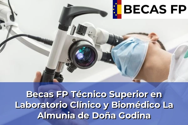 Becas FP Técnico Superior en Laboratorio Clínico y Biomédico en La Almunia de Doña Godina