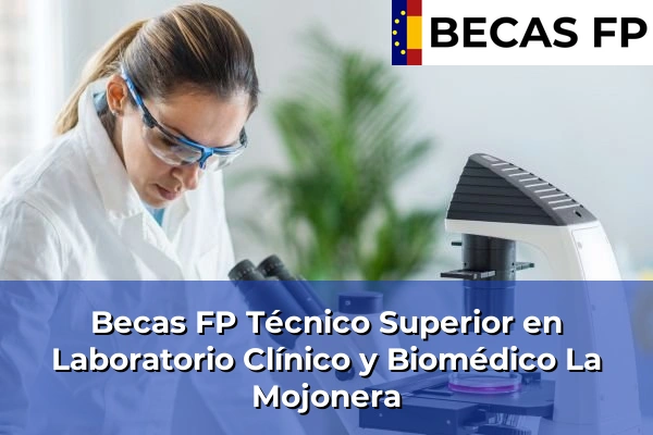 Becas FP Técnico Superior en Laboratorio Clínico y Biomédico en Almería 27 Becas FP Técnico Superior en Laboratorio Clínico y Biomédico en La Mojonera