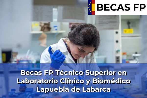Becas FP Técnico Superior en Laboratorio Clínico y Biomédico en Lapuebla de Labarca