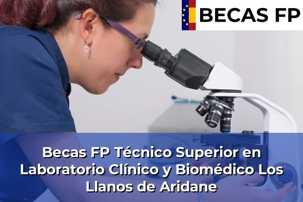 Becas FP Técnico Superior en Laboratorio Clínico y Biomédico en Los Llanos de Aridane
