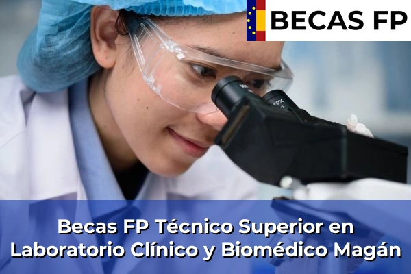 Becas FP Técnico Superior en Laboratorio Clínico y Biomédico en Magán