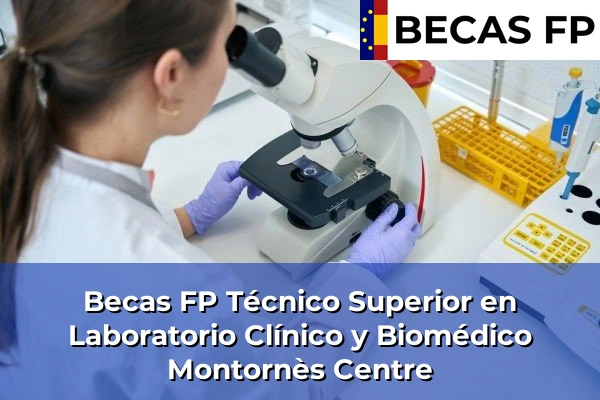 Becas FP Técnico Superior en Laboratorio Clínico y Biomédico en Montornès Centre