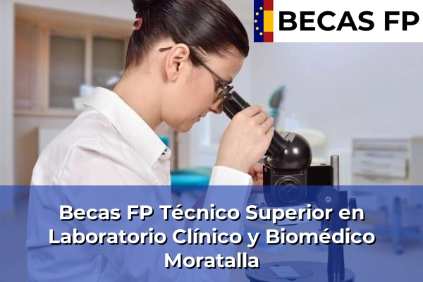 Becas FP Técnico Superior en Laboratorio Clínico y Biomédico en Moratalla