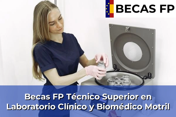 Becas FP Técnico Superior en Laboratorio Clínico y Biomédico en Motril
