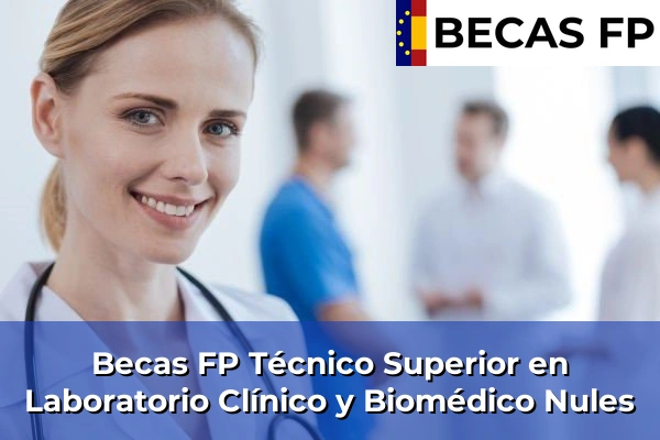 Becas FP Técnico Superior en Laboratorio Clínico y Biomédico en Nules