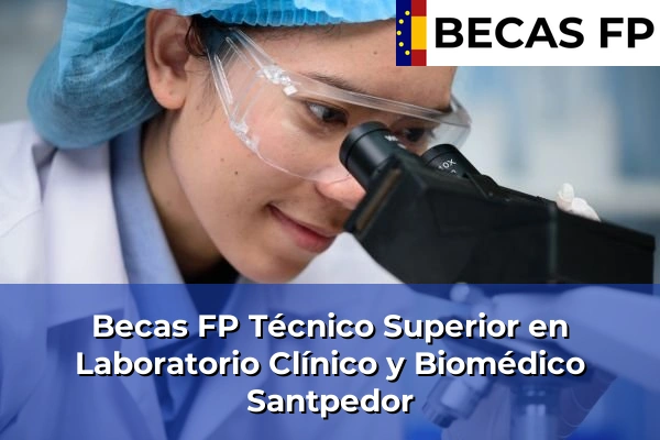 Becas FP Técnico Superior en Laboratorio Clínico y Biomédico en Santpedor