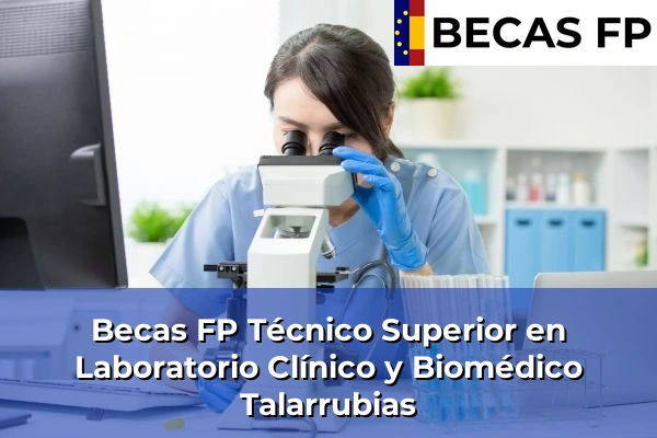 Becas FP Técnico Superior en Laboratorio Clínico y Biomédico en Badajoz 20 Becas FP Técnico Superior en Laboratorio Clínico y Biomédico en Talarrubias