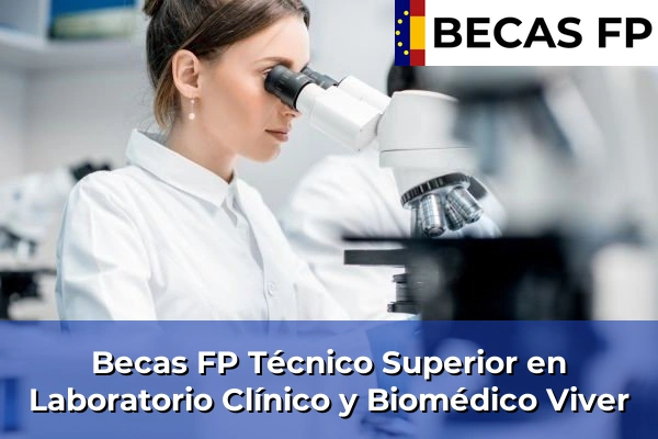 Becas FP Técnico Superior en Laboratorio Clínico y Biomédico en Viver