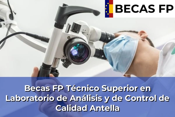 Becas FP Técnico Superior en Laboratorio de Análisis y de Control de Calidad en Antella